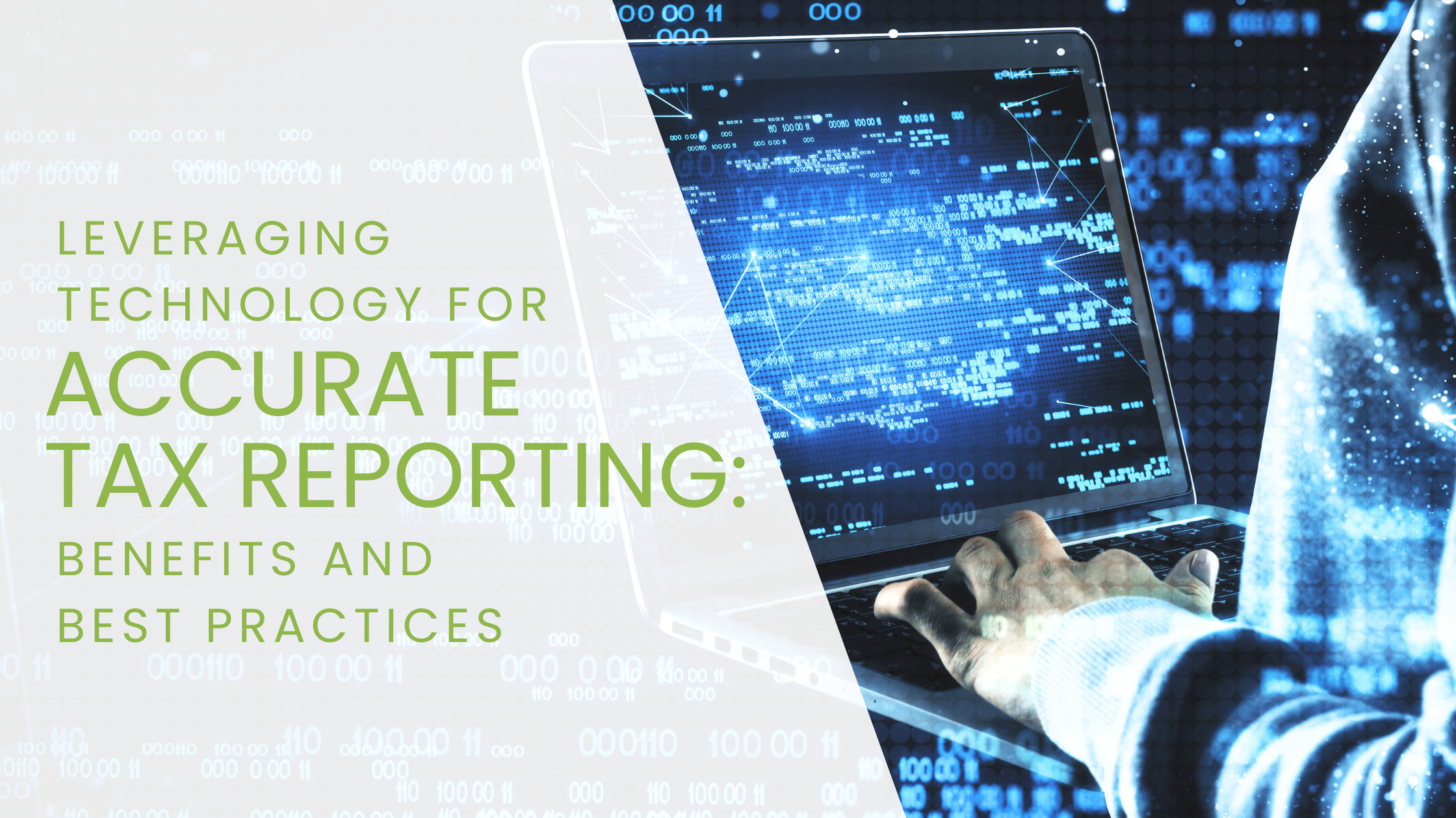 Leveraging Technology for Accurate Tax Reporting: Benefits and Best Practices