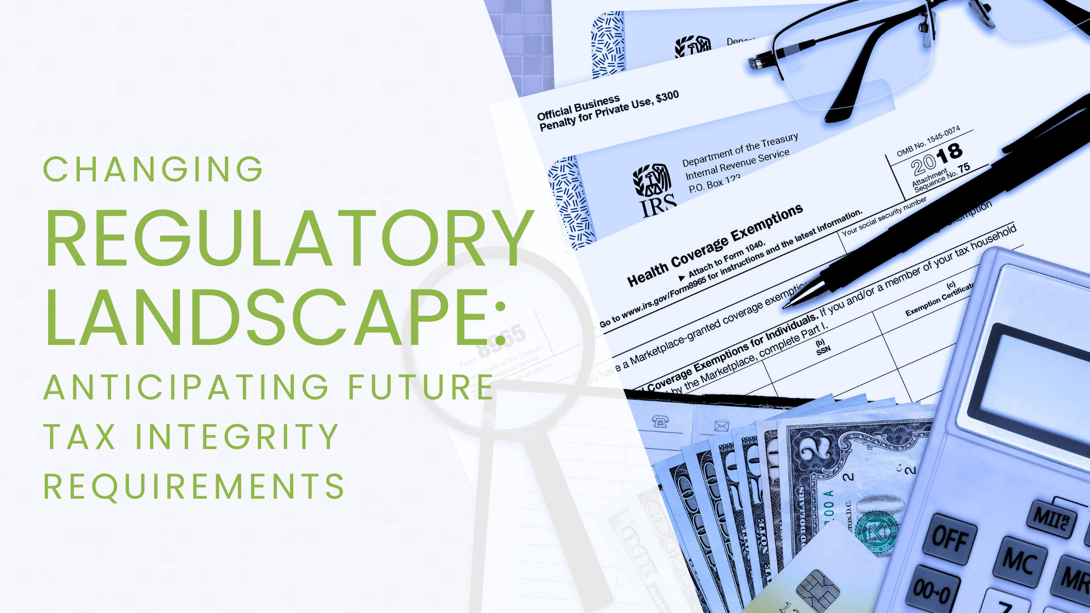 Changing Regulatory Landscape: Anticipating Future Tax Integrity Requirements